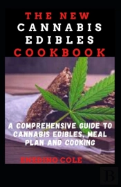 The New Cannabis Edibles Cookbook