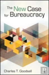The New Case For Bureaucracy