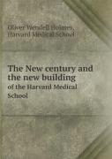 The New Century And The New Building Of The Harvard Medical School