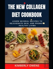 The New Collagen Diet Cookbook