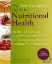 The New Complete Guide To Nutritional Health