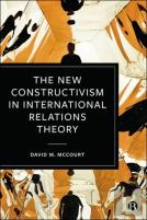 The New Constructivism In International Relations Theory