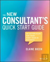 The New Consultant'S Quick Start Guide