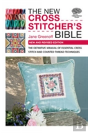 The New Cross Stitcher'S Bible