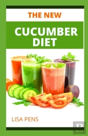 The New Cucumber Diet