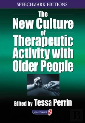The New Culture Of Therapeutic Activity With Older People