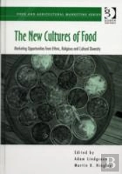 The New Cultures Of Food