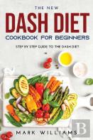 The New Dash Diet Cookbook For Beginners