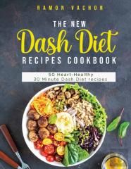 The New Dash Diet Recipes Cookbook