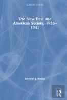 The New Deal And American Society, 1933â€“1941