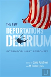 The New Deportations Delirium