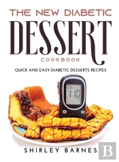 The New Diabetic Dessert Cookbook