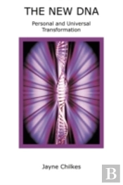 The New Dna Personal And Universal Transformation