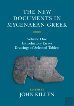 Bertrand.pt - The New Documents In Mycenaean Greek: Volume 1, Introductory Essays