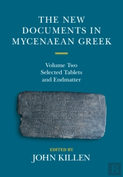 Bertrand.pt - The New Documents In Mycenaean Greek: Volume 2, Selected Tablets And Endmatter