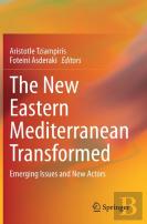 The New Eastern Mediterranean Transformed