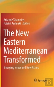 The New Eastern Mediterranean Transformed