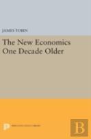The New Economics One Decade Older