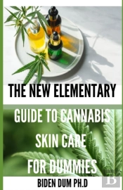 The New Elementary Guide To Cannabis Skin Care For Dummies