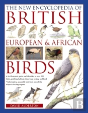 The New Encyclopedia Of British, European & African Birds