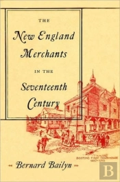 The New England Merchants In The Seventeenth Century