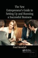 The New Entrepreneur'S Guide To Setting Up And Running A Successful Business