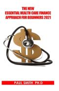 The New Essential Health Care Finance Approach For Beginners 2021