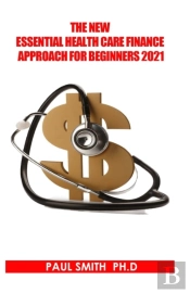 The New Essential Health Care Finance Approach For Beginners 2021