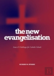 The New Evangelisation: Issues And Challenges For Catholic Schools