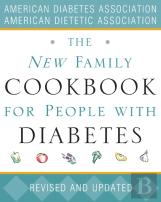 The New Family Cookbook For People With Diabetes