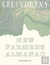The New Farmer'S Almanac, Volume Iv