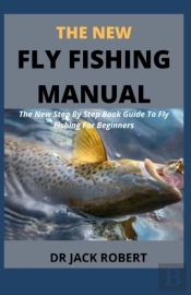 The New Fly Fishing Manual