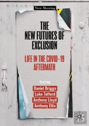The New Futures Of Exclusion