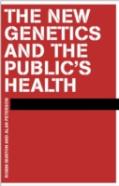 The New Genetics And The Public'S Health