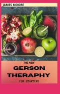 The New Gerson Theraphy For Starters