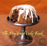 The New Good Cake Book