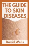 The New Guide To Skin Diseases