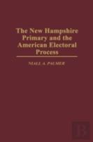 The New Hampshire Primary And The American Electoral Process