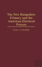 The New Hampshire Primary And The American Electoral Process