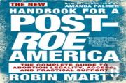 The New Handbook For A Post-Roe America