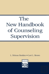 The New Handbook Of Counseling Supervision