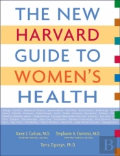 The New Harvard Guide To Womenâ€™S Health
