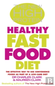 The New High Protein Healthy Fast Food Diet