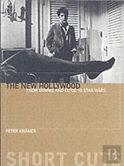 The New Hollywood Â€“ From Bonnie And Clyde To Star Wars