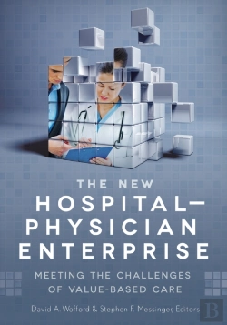 Bertrand.pt - The New Hospital-Physician Enterprise: Meeting The Challenges Of Value-Based Care