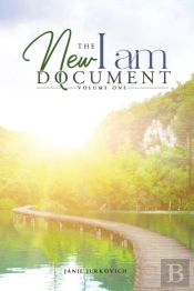 The New I Am Document - Volume One: A Co