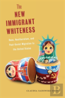 The New Immigrant Whiteness