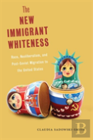 The New Immigrant Whiteness