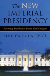 The New Imperial Presidency