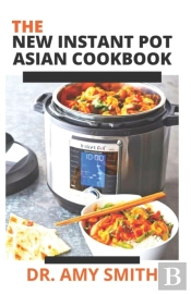 The New Instant Pot Asian Cookbook